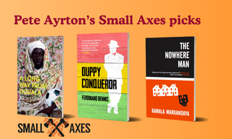 Pete Ayrton's Small Axes picks